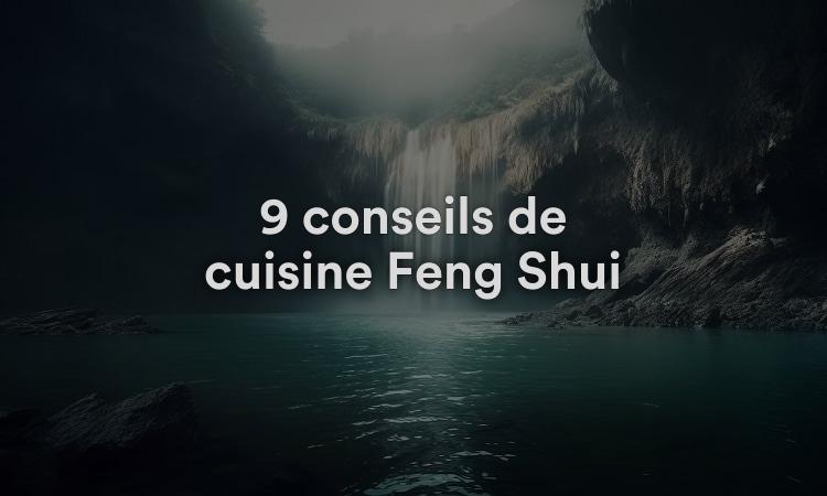 9 conseils de cuisine Feng Shui