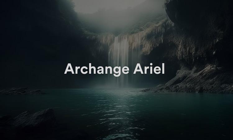 Archange Ariel L'archange du monde naturel