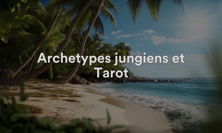 Archétypes jungiens et Tarot