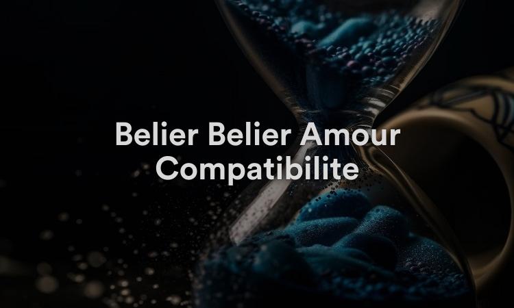 Bélier Bélier Amour Compatibilité
