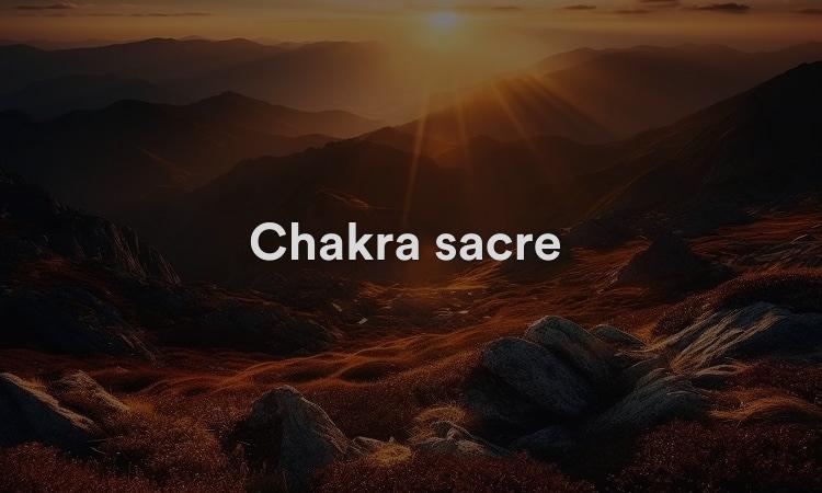 Chakra sacré Guérison Swadhisthana