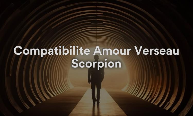 Compatibilité Amour Verseau Scorpion