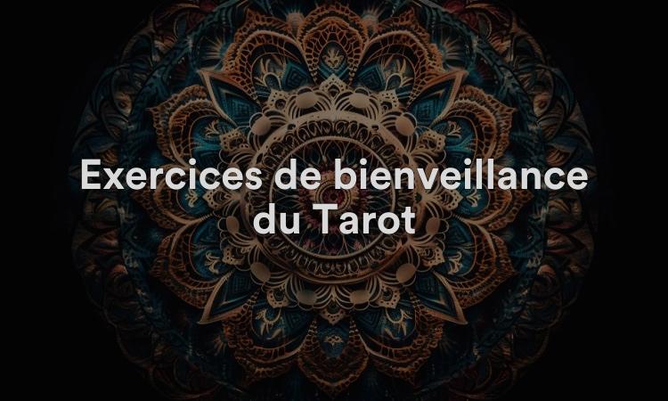 Exercices de bienveillance du Tarot