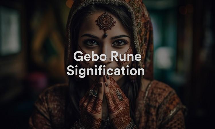 Gebo Rune Signification : Aspect de la satisfaction