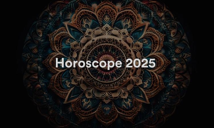 Horoscope 2025 Prédictions d’astrologie annuelles gratuites