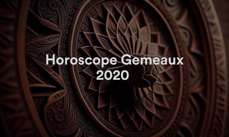 Horoscope Gémeaux 2020 Obtenez vos prévisions maintenant !