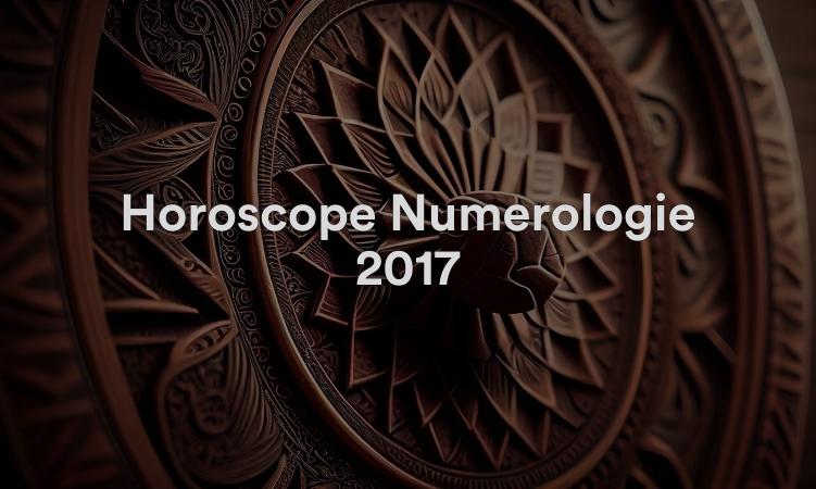 Horoscope Numérologie 2017