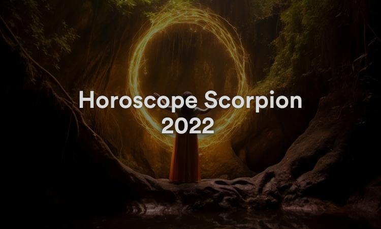 Horoscope Scorpion 2022 Obtenez vos prévisions maintenant !