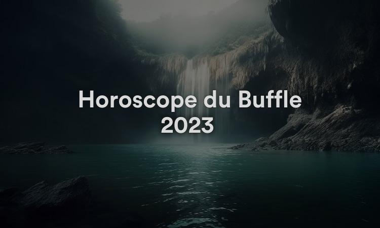 Horoscope du Buffle 2023 Chance et prédictions Feng Shui !