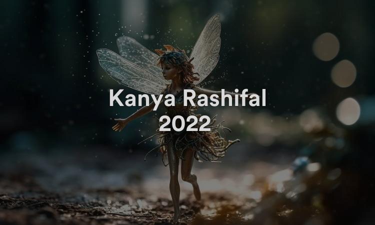 Kanya Rashifal 2022 Prédictions annuelles de Bhavishya Rashi