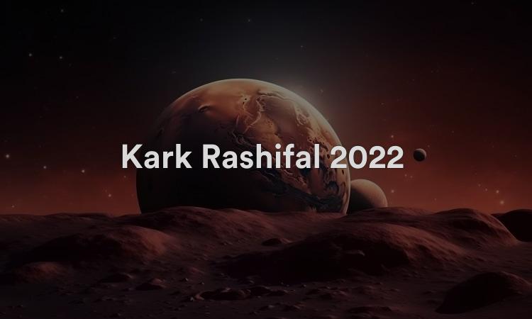 Kark Rashifal 2022 Prédictions annuelles de Bhavishya Rashi