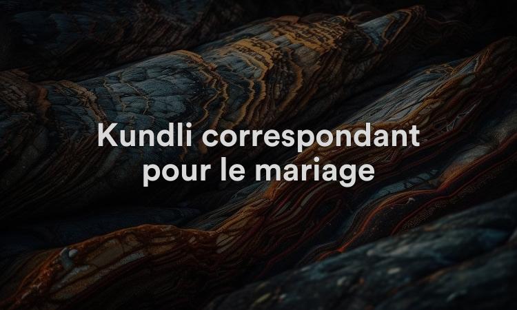 Kundli correspondant pour le mariage