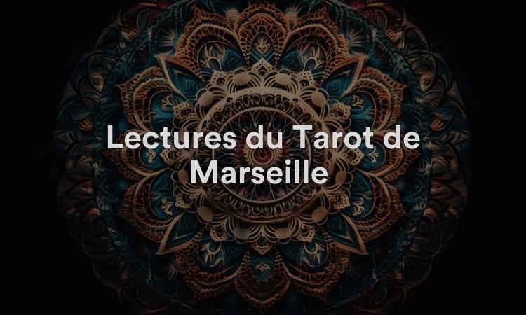 Lectures du Tarot de Marseille Précision Scientifique