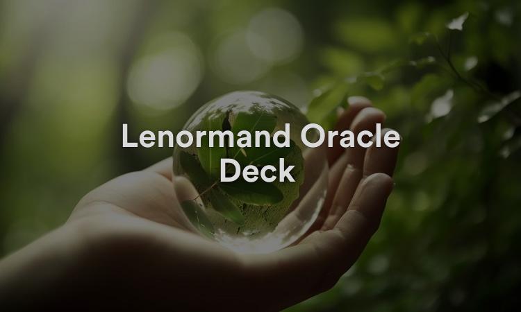 Lenormand Oracle Deck : Différentes versions