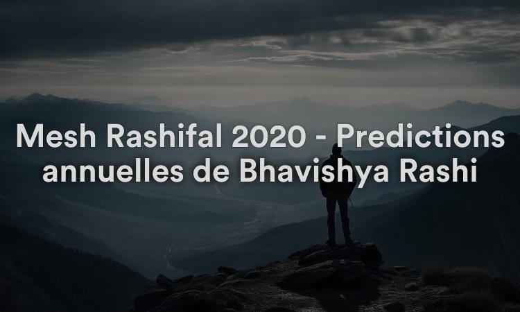 Mesh Rashifal 2020 - Prédictions annuelles de Bhavishya Rashi