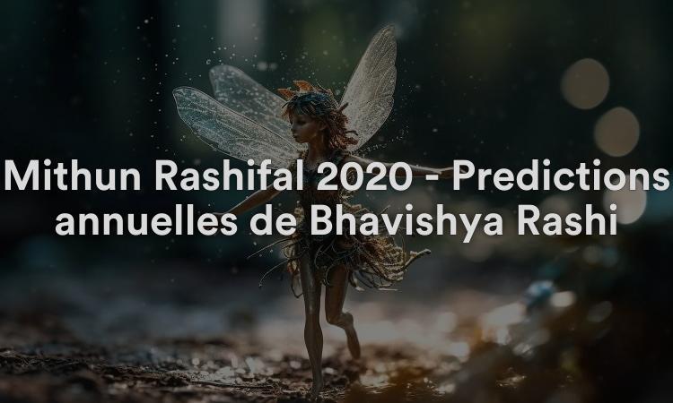 Mithun Rashifal 2020 - Prédictions annuelles de Bhavishya Rashi