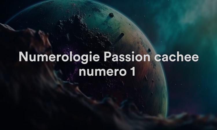 Numérologie Passion cachée numéro 1 : particulièrement innovante