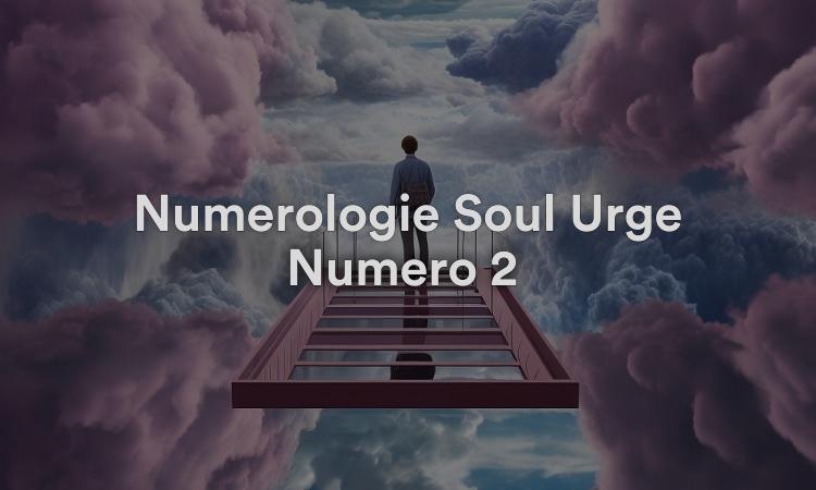 Numérologie Soul Urge Numéro 2 : Signe de grandeur