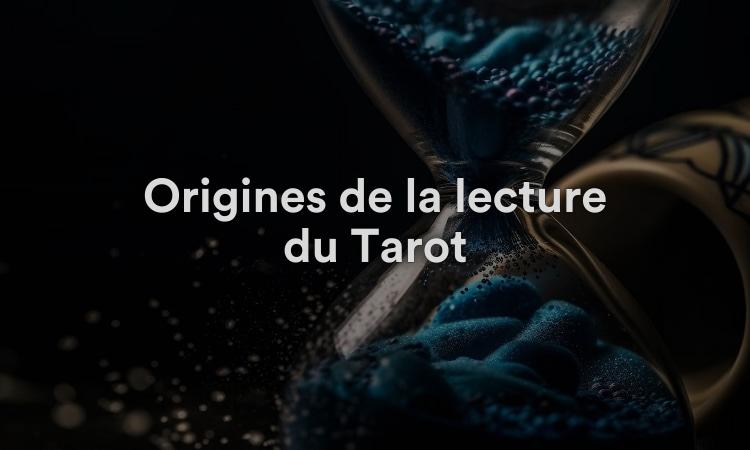 Origines de la lecture du Tarot