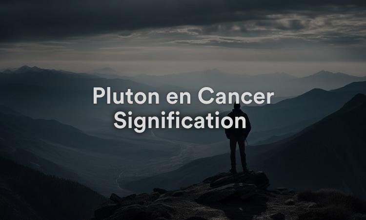 Pluton en Cancer Signification : Être curieux et donner