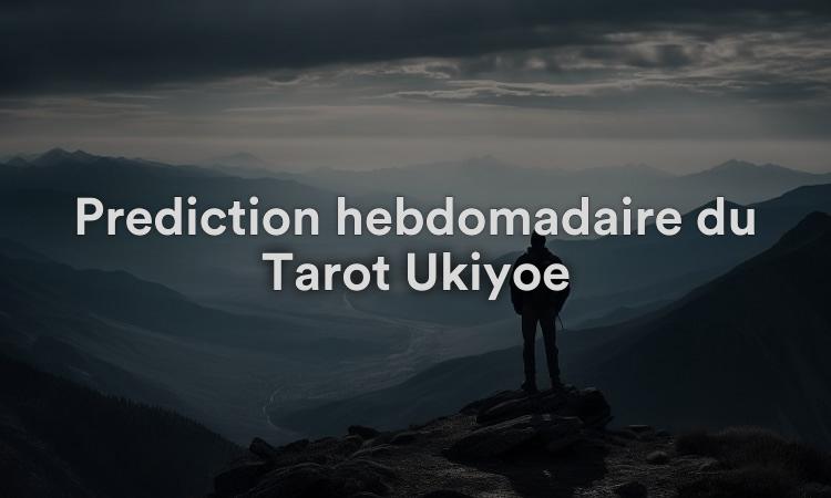 Prédiction hebdomadaire du Tarot Ukiyoe
