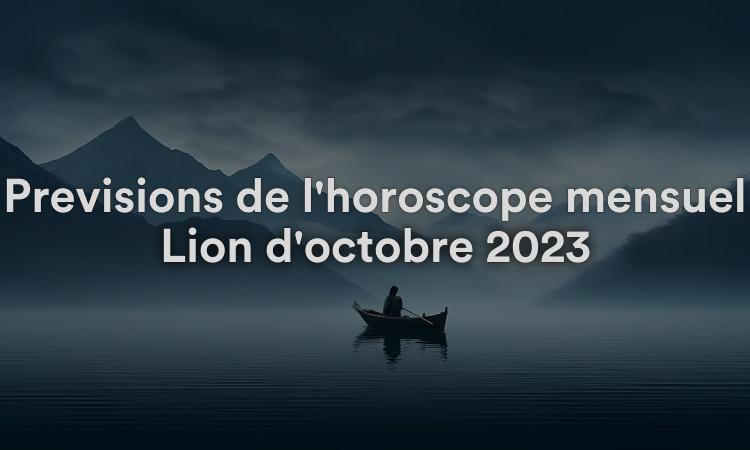 Prévisions de l'horoscope mensuel Lion d'octobre 2023