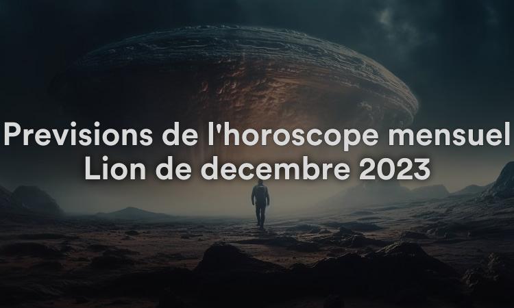Prévisions de l'horoscope mensuel Lion de décembre 2023