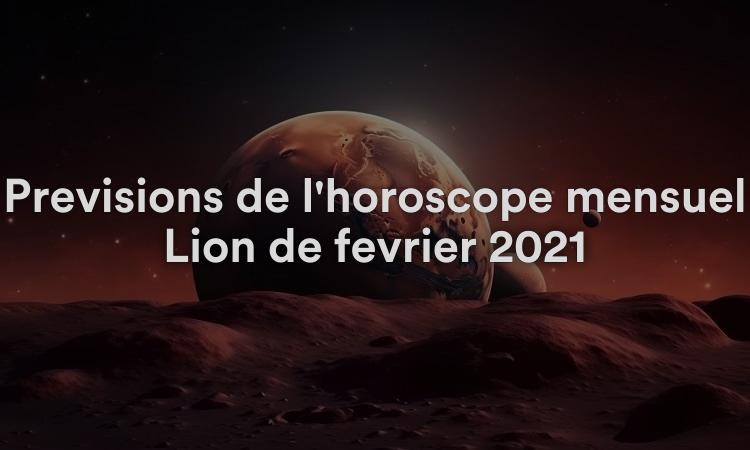Prévisions de l'horoscope mensuel Lion de février 2021