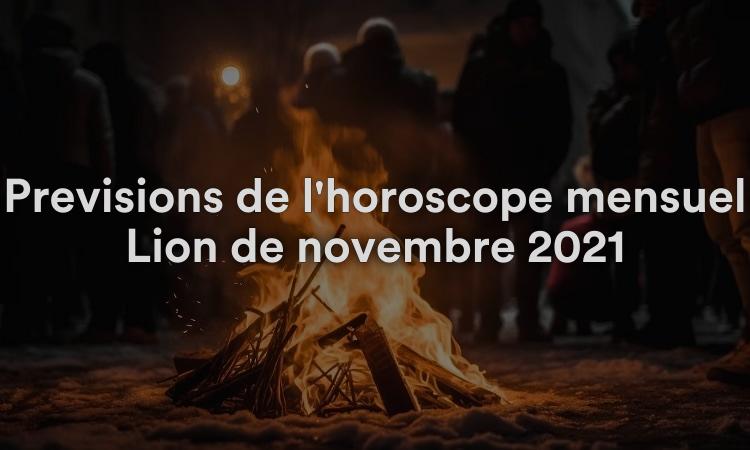 Prévisions de l'horoscope mensuel Lion de novembre 2021