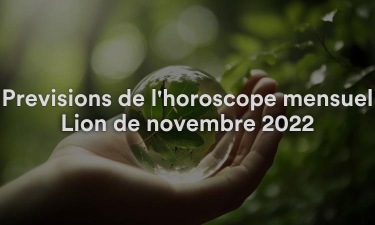 Prévisions de l'horoscope mensuel Lion de novembre 2022