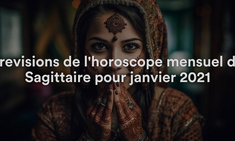 Prévisions de l'horoscope mensuel du Sagittaire pour janvier 2021