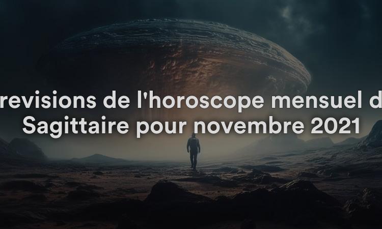Prévisions de l'horoscope mensuel du Sagittaire pour novembre 2021