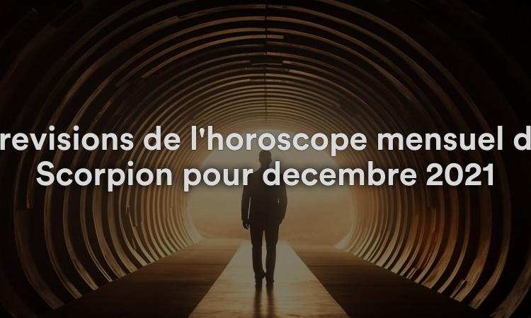 Prévisions de l'horoscope mensuel du Scorpion pour décembre 2021