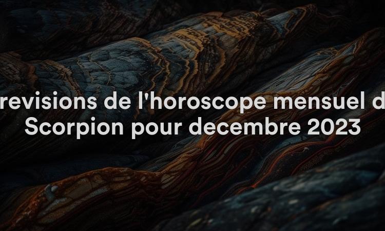 Prévisions de l'horoscope mensuel du Scorpion pour décembre 2023