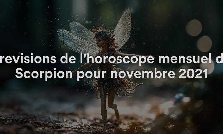 Prévisions de l'horoscope mensuel du Scorpion pour novembre 2021