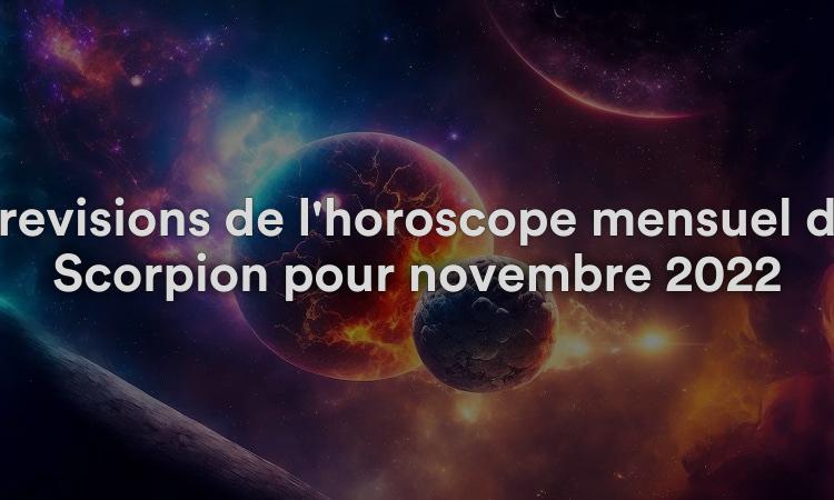 Prévisions de l'horoscope mensuel du Scorpion pour novembre 2022