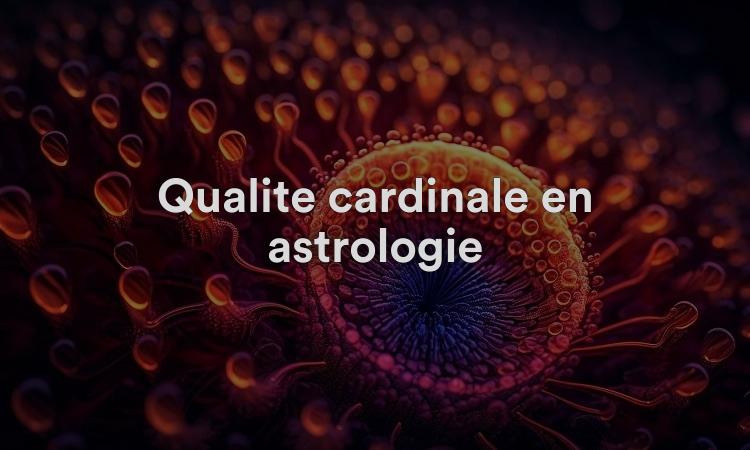 Qualité cardinale en astrologie