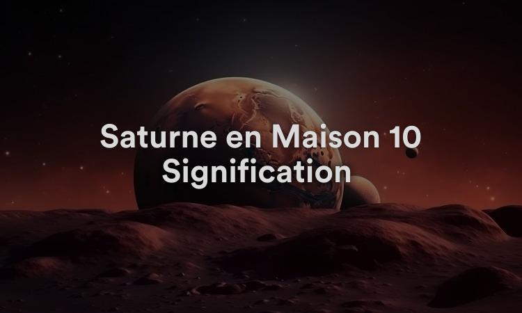 Saturne en Maison 10 Signification : Autonomie