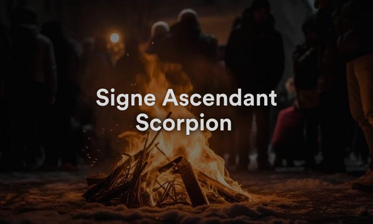 Signe Ascendant Scorpion : Être passionné