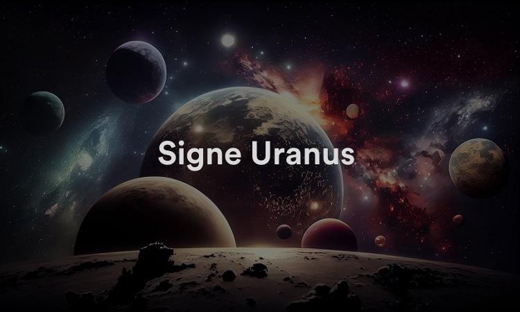 Signe Uranus : une chance de s’épanouir
