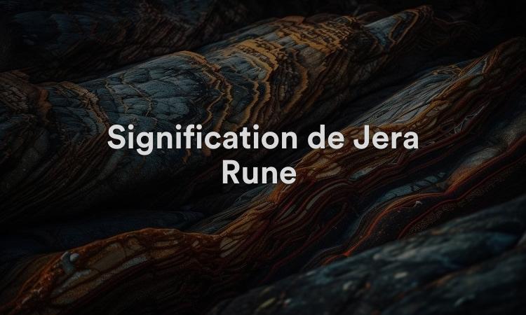 Signification de Jera Rune : prévoir le changement