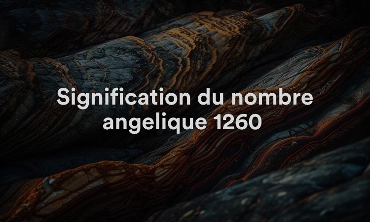 Signification du nombre angélique 1260 : percée financière