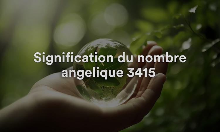 Signification du nombre angélique 3415 : responsabilité personnelle