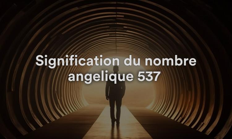 Signification du nombre angélique 537 : ne cherchez pas la perfection