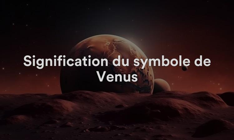 Signification du symbole de Vénus