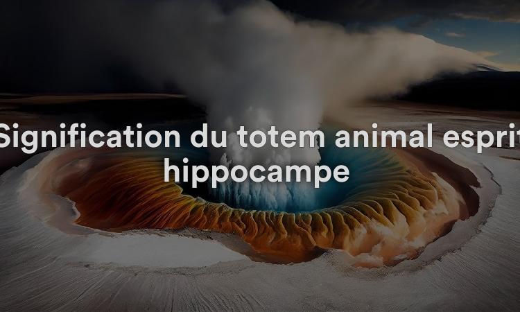 Signification du totem animal esprit hippocampe : exposer l'art de la persévérance