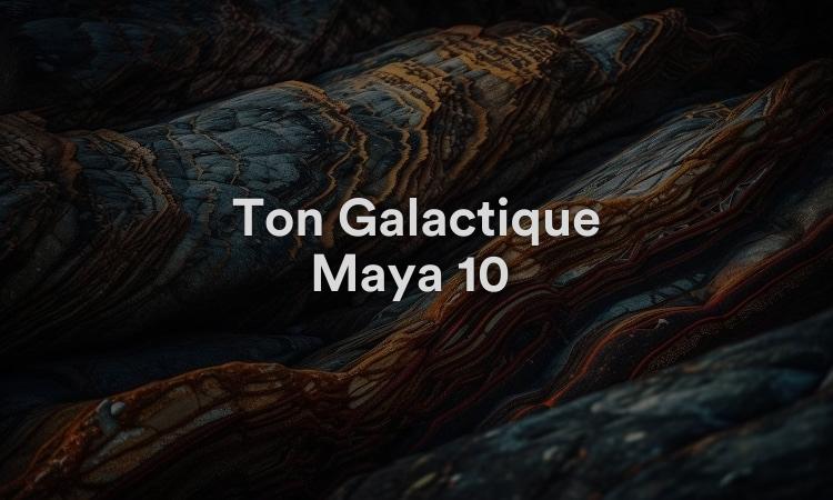 Ton Galactique Maya 10 : Lahun Manifestation