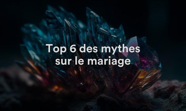 Top 6 des mythes sur le mariage