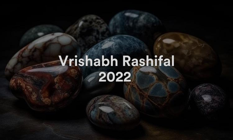 Vrishabh Rashifal 2022 Prédictions annuelles de Bhavishya Rashi