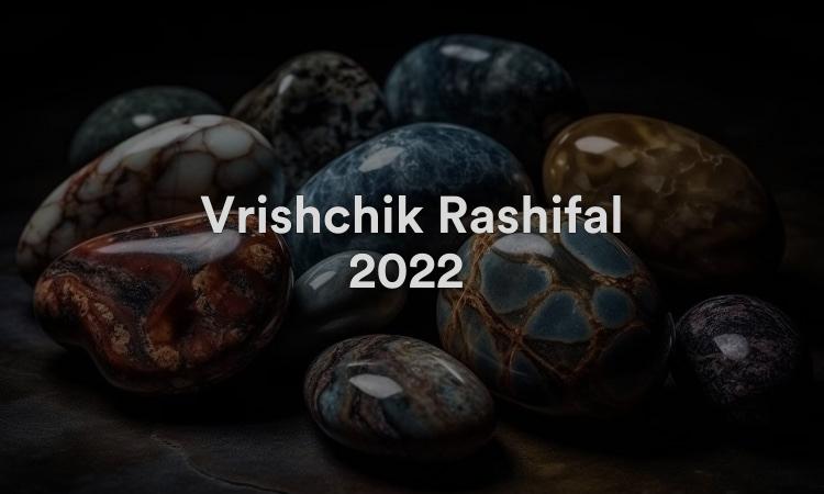 Vrishchik Rashifal 2022 Prédictions annuelles de Bhavishya Rashi